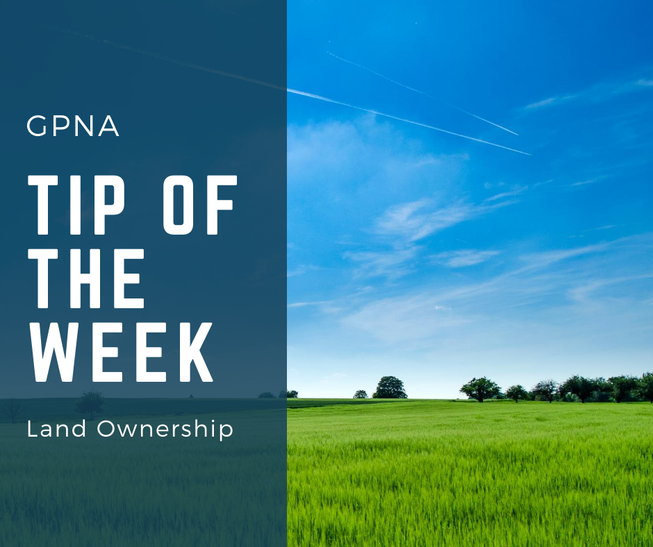 GPNA Tip of the Week: Land Ownership  Media